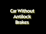 Too much steering - such as from jerking the wheel while braking - can send an ABS-equipped vehicle out of control